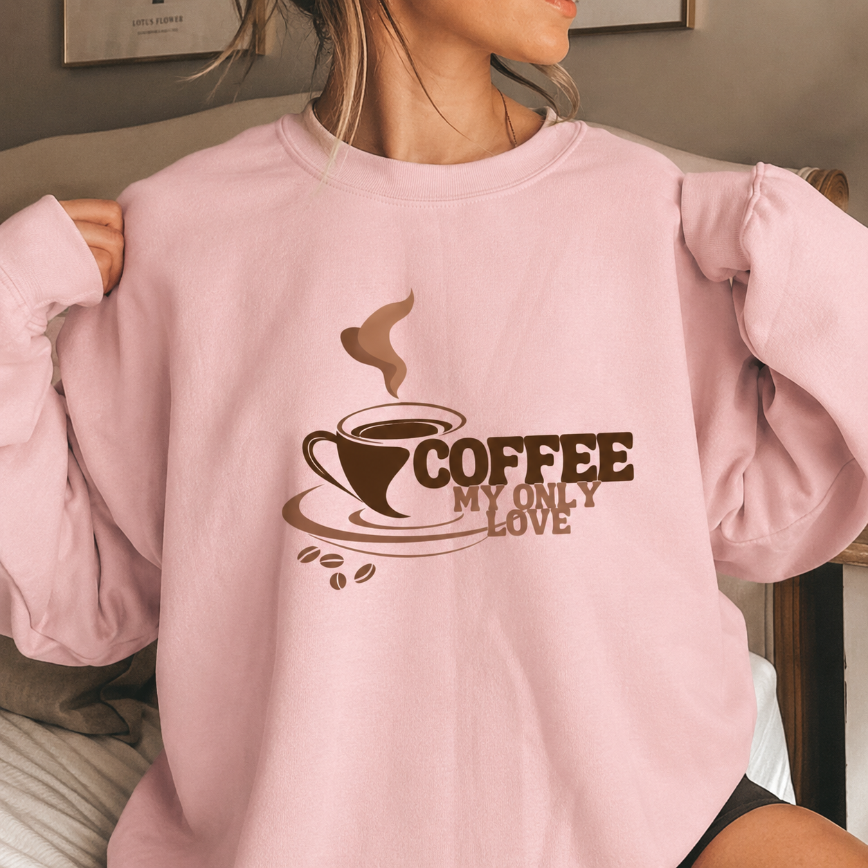 Coffee My Only Love Pink Sweatshirt — Cozy Coffee Lover Crewneck
